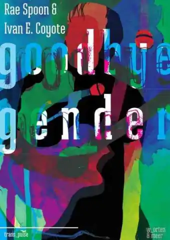 Goodbye Gender